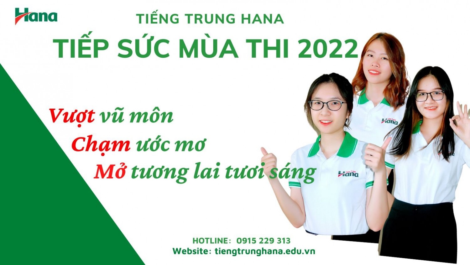 Tiếng trung Hana tiếp sức mùa thi năm 2022